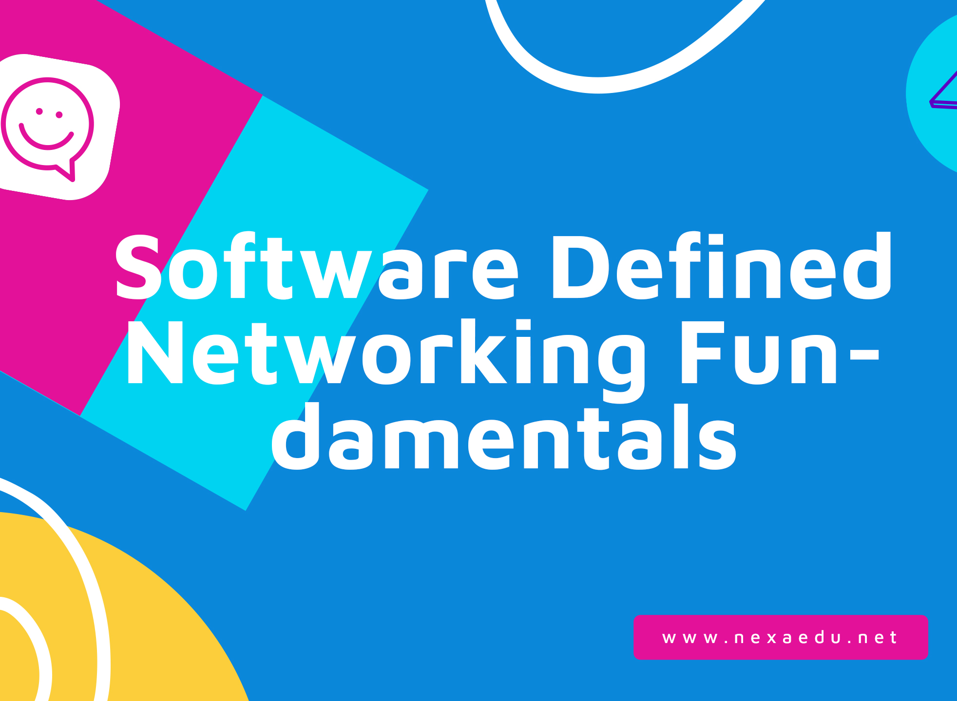 Software Defined Networking Fundamentals